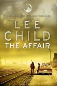 The Affair (Jack Reacher) by Lee Child - 2011-04-04