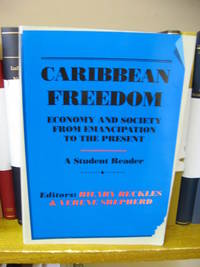 Caribbean Freedom: Economy and Society from Emancipation to the Present