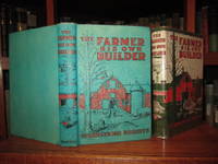 The Farmer His Own Builder by Roberts, H. Armstrong - 1918