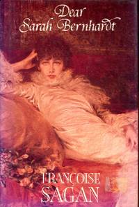 Dear Sarah Bernhardt