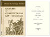 Lectures on Constitutional Law, for the Use of the Law Class..