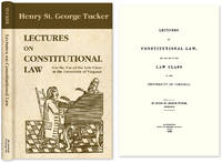 Lectures on Constitutional Law, for the Use of the Law Class..