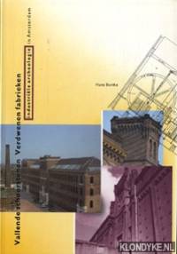 Vallende schoorstenen, verdwenen fabrieken: industriële archeologie in Amsterdam