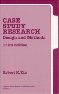 Case Study Research : Design and Methods