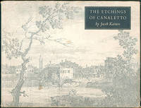 The Etchings of Canaletto by Kainen, Jacob