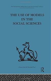 The Use of Models in the Social Sciences
