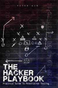 The Hacker Playbook : Practical Guide to Penetration Testing