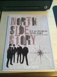 North Side Story: U2 in Dublin, 1978-1983 by Niall Stokes - 2013