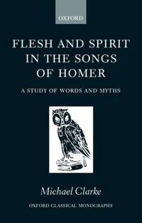 Flesh and Spirt in the Songs of Homer