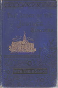 image of THE STORY OF THE JUBILEE SINGERS: With Their Songs