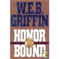 Honor Bound by W. E. B. Griffin - 1994-01-08