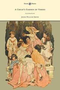 image of A Child's Garden of Verses - Illustrated by Jessie Willcox Smith