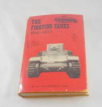 The Fighting Tanks 1916-1933 by Ralph E. Jones; George H. Rarey; Robert J. Icks - 1969-01-01