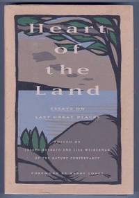 HEART OF THE LAND. ESSAYS ON THE LAST GREAT PLACES