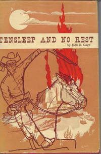 Tensleep and No Rest A Historical Account of the Range War of the Big Horns in Wyoming by Jack Gage - 1958