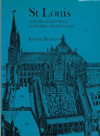Saint Louis and the Court Style in Gothic Architecture