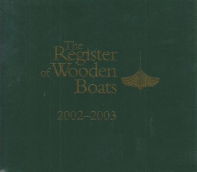 The Register Of Wooden Boats, 2002-2003.