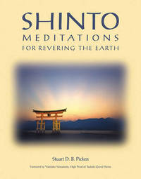 Shinto Meditations for Revering the Earth: Meditations for Revering the Earth