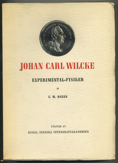 Johan Carl Wilcke. Experimentalfysiker.