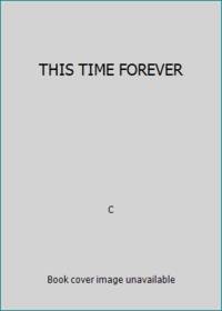 THIS TIME FOREVER by C - 1997