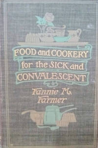 Food and Cookery for the Sick and Convalescent