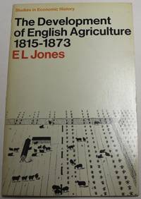 The Development Of English Agriculture 1815-1873