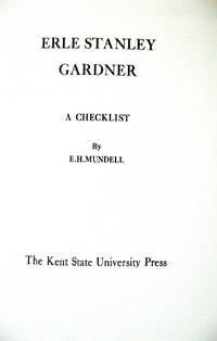 Erle Stanley Gardner: A Checklist by Mundell, E. H