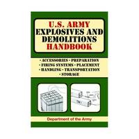 U.s. Army Explosives and Demolitions Handbook