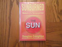 Sunburned : Memoirs of a Newspaperman  -  The (Toronto) Sun