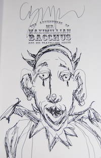 The Adventures of Mr. Maximillan Bacchus and His Traveling Circus. Signed with Sketch of Clown.