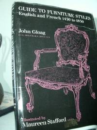 Guide to furniture styles: English and French, 1450 to 1850 by Gloag, John
