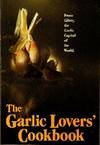 The Garlic Lovers Cookbook