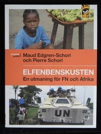 ELFENBENSKUSTEN. EN UTMANING FÖR FN OCH AFRIKA.