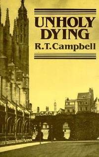 Unholy Dying by R. T. Campbell - 1985