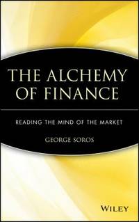cover of The Alchemy of Finance : Reading the Mind of the Market