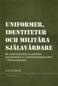 Uniformer, identiteter och militära själavårdare…