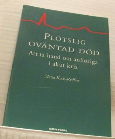 Plötslig oväntad död. Att ta hand om anhöriga i…