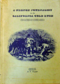 image of A French Journalist in the California Gold Rush; The Letters of Etienne Derbec