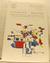Stockholm - Belgrade. proceedings from the third…