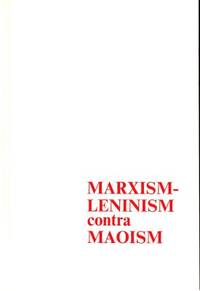 Marxism-Leninism contra Maoism.