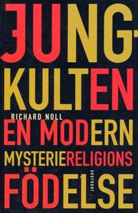 Jung-kulten. En modern mysteriereligions födelse.