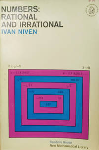 Numbers:  Rational and Irrational by Niven, Ivan - 1961