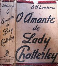 O Amante de Lady Chatterley [= Lady Chatterley&#039;s Lover, (Portuguese Version, complete text, unexpurgated] by Lawrence, D. H - 1938