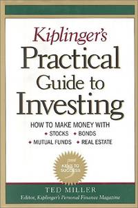 Kiplinger's Practical Guide to Investing