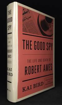 The Good Spy; The Life and Death of Robert Ames