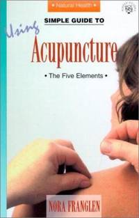Simple Guide to Using Acupuncture