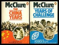 McCLURE: The China Years - with - Years of Challenge - Biography by Scott, Munro (re: Robert McClure) - 1979