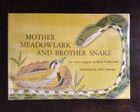 MOTHER MEADOWLARK AND BROTHER SNAKE