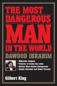Most Dangerous Man in the World : Dawood Ibrahim