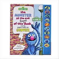 Sesame Street: The Monster at the End of This Sound Book Starring Lovable, Furry Old Grover...